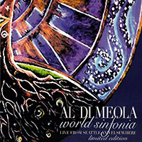 Al Di Meola - World Sinfonia: Live from Seattle and Elsewhere