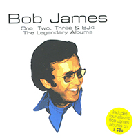 Bob James - One, Two, Three & BJ4 (The Legendary Albums, CD 2: 3 & BJ4)