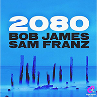 Bob James - 2080 (with Sam Franz)