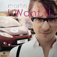 Martin Solveig - I Want U (Remixes - Single)