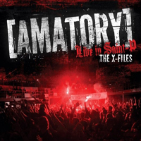 Amatory - The X-Files: Live In Saint-P