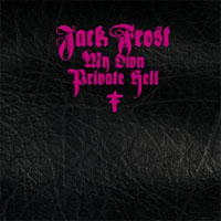 Jack Frost (AUT) - My Own Private Hell