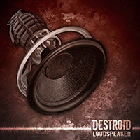 Daniel Myer - Loudspeaker (as Destroid)