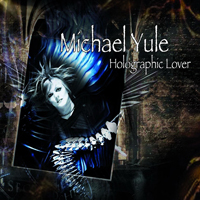 Yule, Michael - Holographic Lover