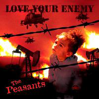 Peasants - Love Your Enemy
