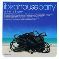Various Artists [Soft] - Ibiza House Party Anthems & Remix