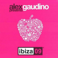 Various Artists [Soft] - Alex Gaudino: Ibiza 09