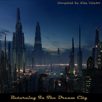 Various Artists [Hard] - Returning In The Dream City (Compiled by Alex Vilator)