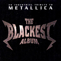 Various Artists [Hard] - Blackest Album, Vol. 1: An Industrial Tribute To Metallica