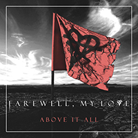 Farewell, My Love - Above It All