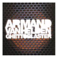 Armand van Helden - Ghettoblaster