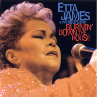 Etta James - Burning Down The House -  Live at the House of Blues