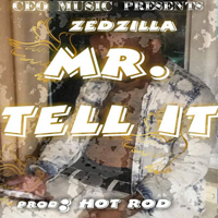 Zed Zilla - Mr. Tell It (Single)