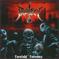 Prophecy (USA) - Foretold...Foreseen