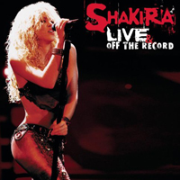 Shakira - Live & Off The Record