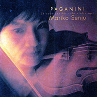 Senju, Mariko - Paganini - 24 Caprices for Solo Violin, Op. 1
