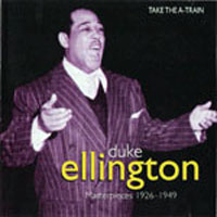 Duke Ellington - Masterpieces 1926-49 (CD 4: Take The A-Train)