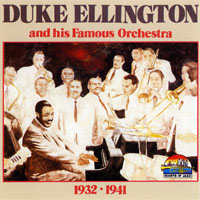Duke Ellington - Duke Ellington And His Famous Orchestra, 1932-1941
