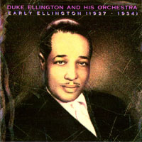 Duke Ellington - Early Ellington, 1927-1934