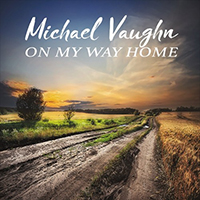 Vaughn, Michael - On My Way Home