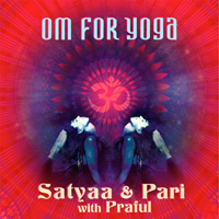 Satyaa & Pari - Om For Yoga