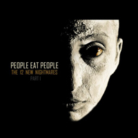 People Eat People - The 12 New Nightmares (Part 1)