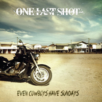 One Last Shot - Even Cowboys Have Sundays