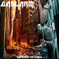 Gaslarm - The End Of The World