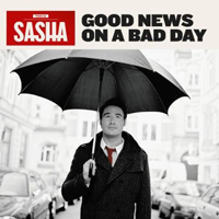 Sasha (DEU) - Good News On A Bad Day