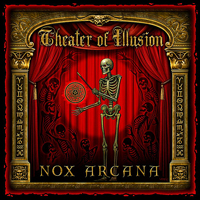 Nox Arcana - Theater of Illusion