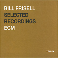 Bill Frisell - Selected Recordings