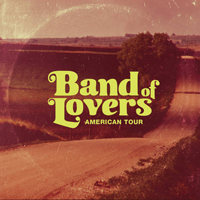 Band of Lovers - American Tour