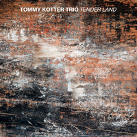 Tommy Kotter Trio - Tender Land