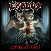 Exodus (USA) - Let There Be Blood
