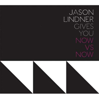 Lindner, Jason - Now vs Now