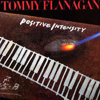 Tommy Flanagan Trio - Positive Intensity