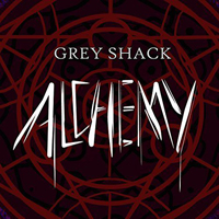 Grey Shack - Alchemy