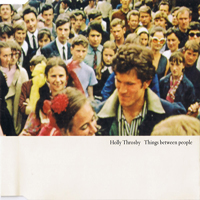 Throsby, Holly - Things Between People (Single)