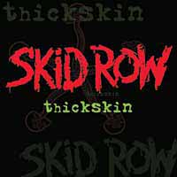 Skid Row (USA) - Thickskin