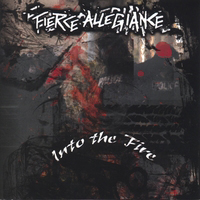 Fierce Allegiance - Into The Fire