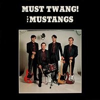 Mustangs (FIN) - Must Twang! (Reissue 2015)