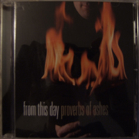 From This Day - Proverbs Of Ashes