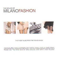 Various Artists [Chillout, Relax, Jazz] - The Sound Of Milano Fashion (CD 1 The Show )