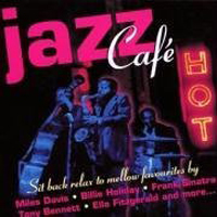 Various Artists [Chillout, Relax, Jazz] - Jazz Cafe: Relax To Mellow Favourites