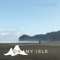 On My Isle - A Travelled Soul