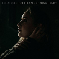 Cole, Loren - For The Sake Of Being Honest
