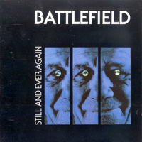 Battlefield (DEU) - Still And Ever Again
