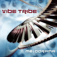 Vibe Tribe - Melodrama