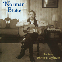 Blake, Norman - Far Away, Down On A Georgia Farm