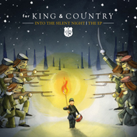 For King And Country - Into The Silent Night